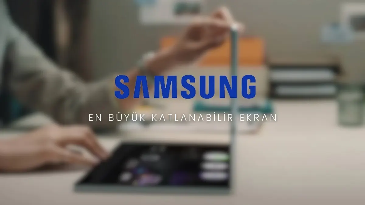 Samsung En Büyük Katlanabilir Ekranını Duyuracak