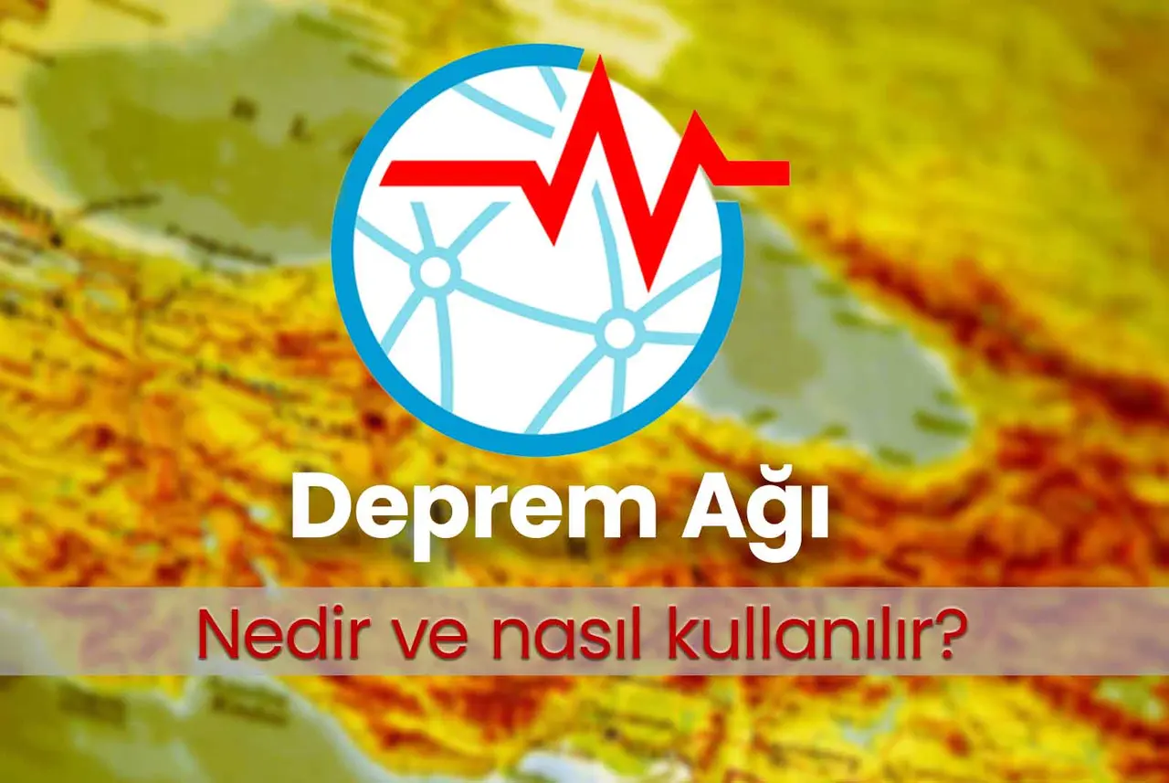 Deprem Ağı Uygulaması Nedir ve Nasıl Kullanılır?
