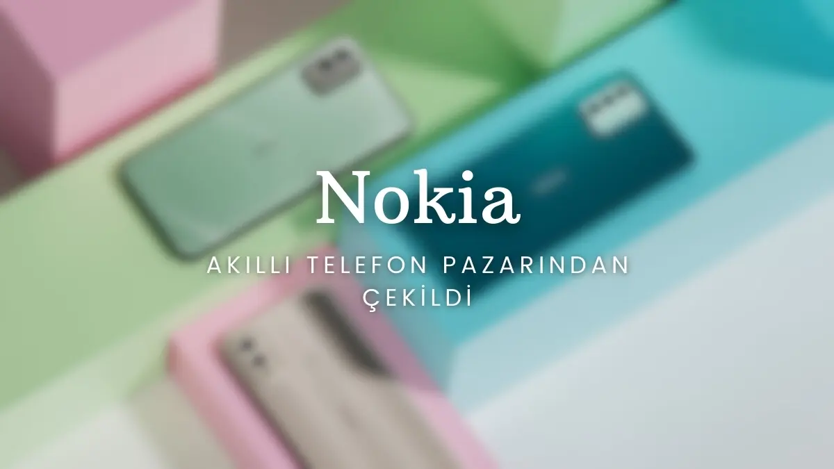 Nokia Akıllı Telefon Pazarından Çekildi