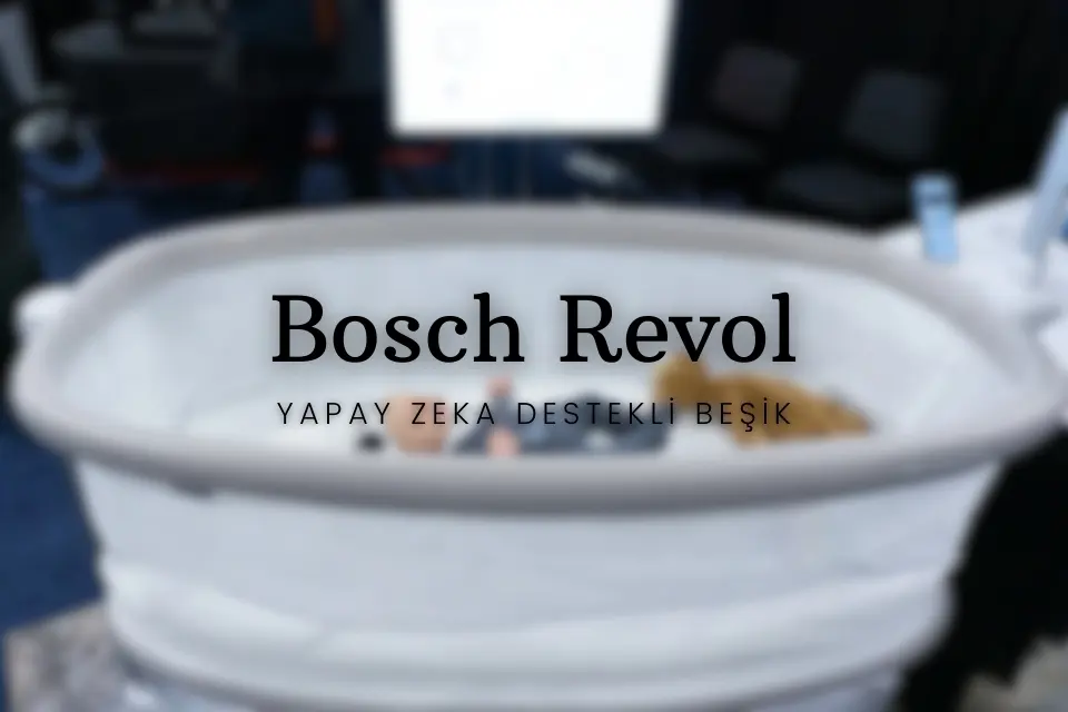 Bosch’tan Yapay Zeka Destekli Beşik: Revol