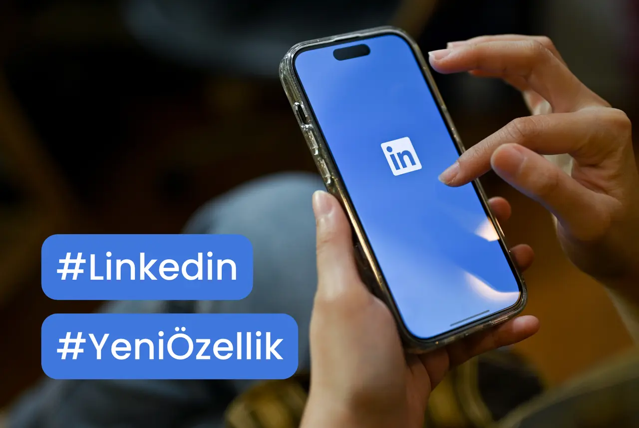 LinkedIn: Yeni Özellik!