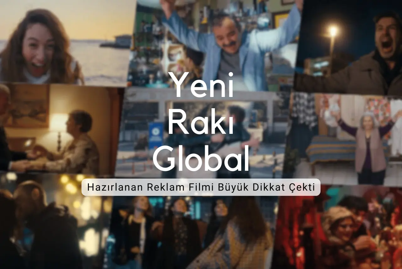 Yeni Rakı Global’den Dikkat Çeken Reklam