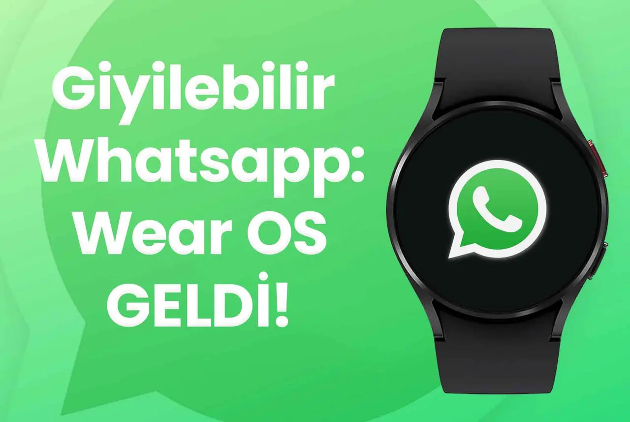 Karşınızda, Giyilebilir WhatsApp: Wear OS